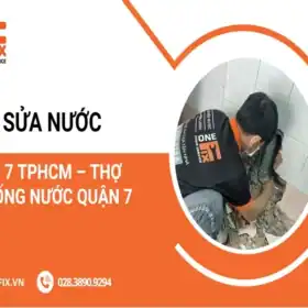Thợ Sửa Nước Quận 7 TPHCM - Thợ Sửa Ống Nước Quận 7