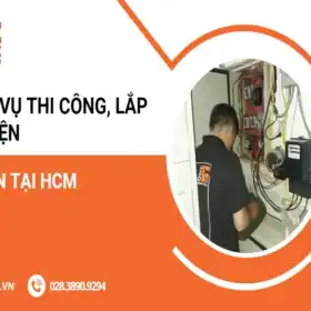 Dịch vụ thi công, lắp tủ điện uy tín tại HCM