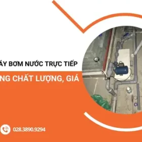 Dịch vụ lắp máy bơm nước trực tiếp từ đường ống chất lượng, giá tốt