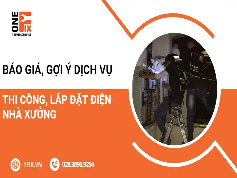 Dịch Vụ Thợ Sửa Điện Tại Nhà TPHCM Với Hơn 65 Thợ Điện Chuyên Nghiệp 18 Báo Giá, Gợi Ý Dịch Vụ Thi Công, Lắp Đặt Điện Nhà Xưởng