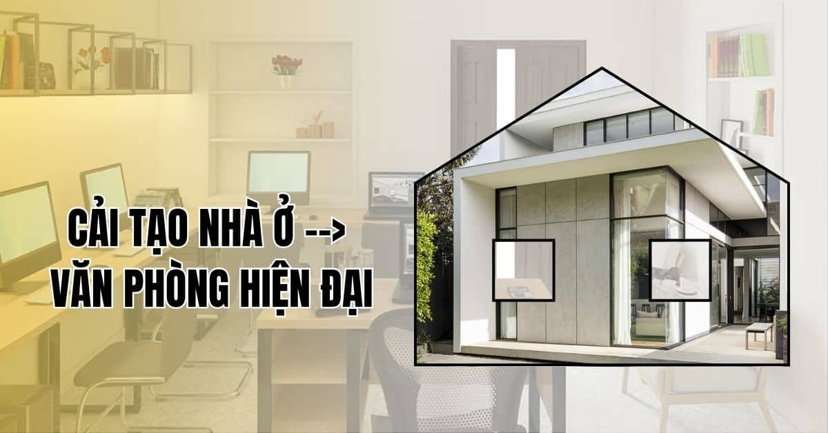 cải tạo nhà ở thành văn phòng hiện đại